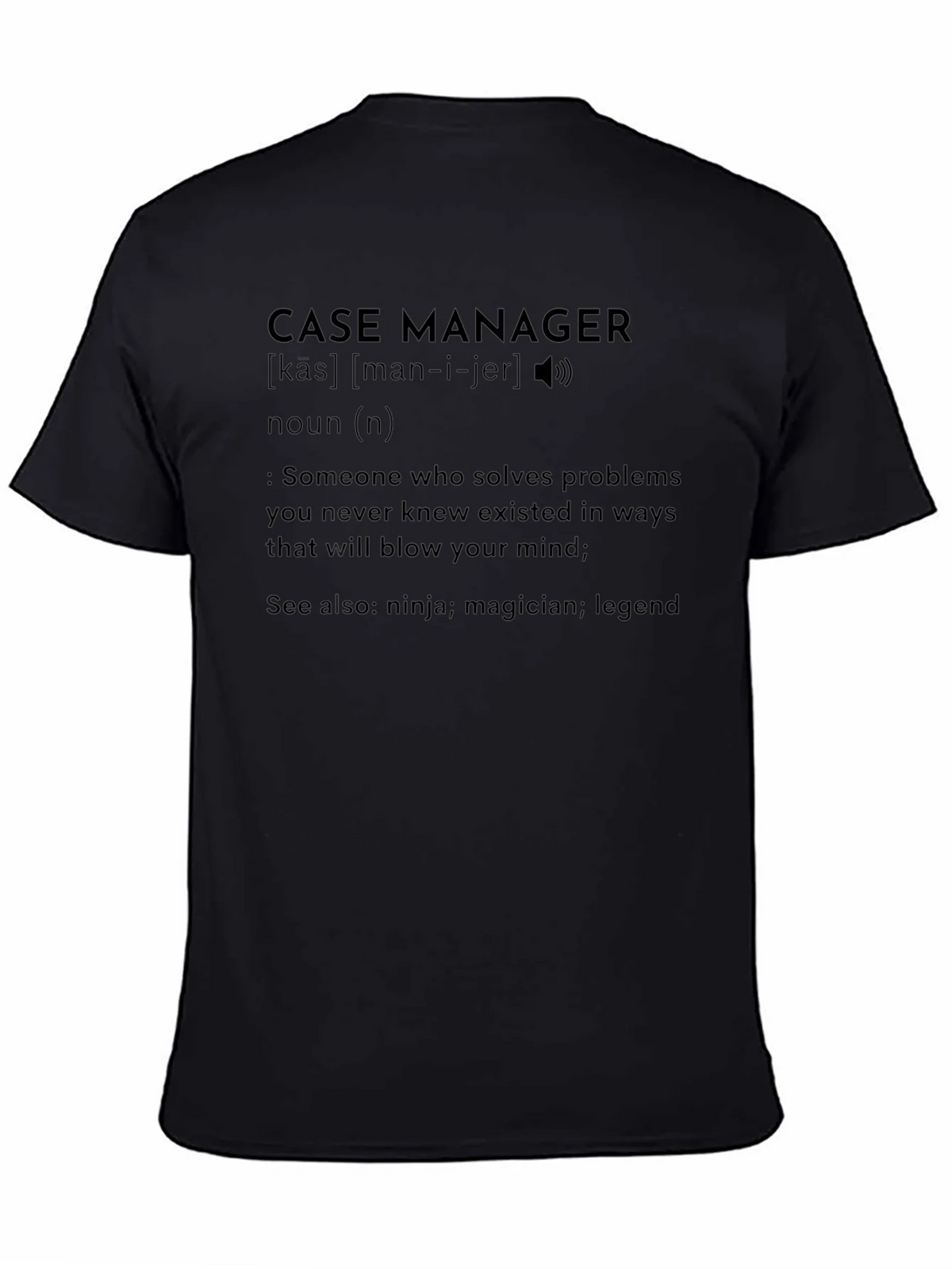 Case Manager Definition T-Shirt - Problem Solver Tee