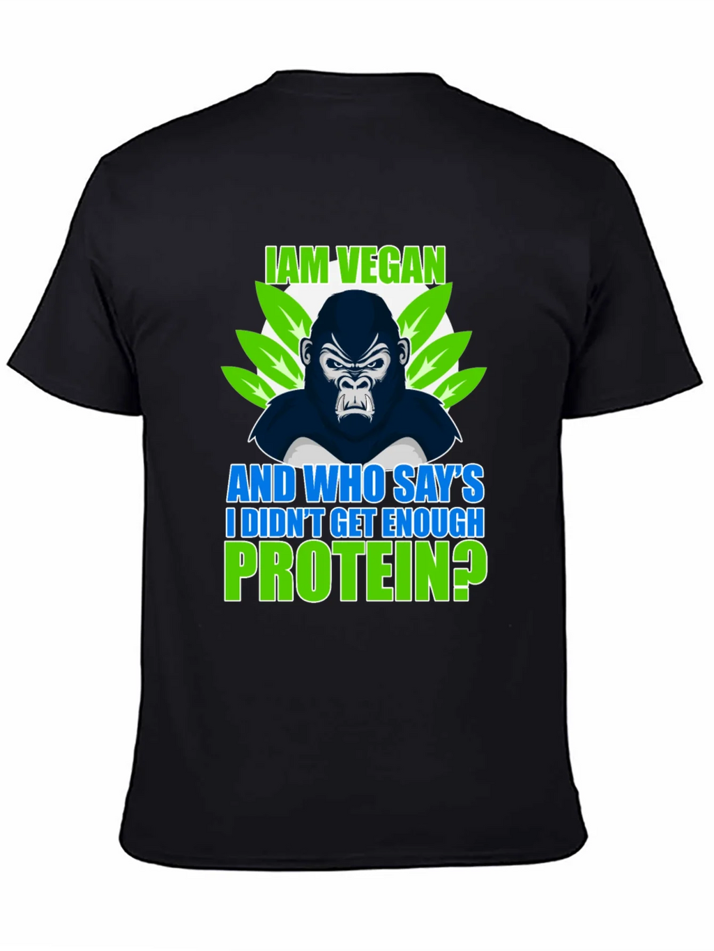 Vegan Gorilla T-Shirt: I Am Vegan Protein?