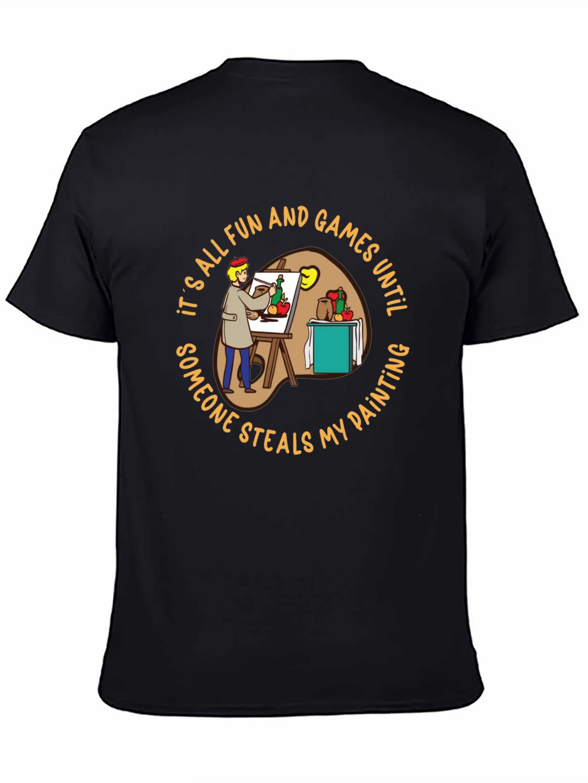 Painter T-Shirt: Its All Fun & Games