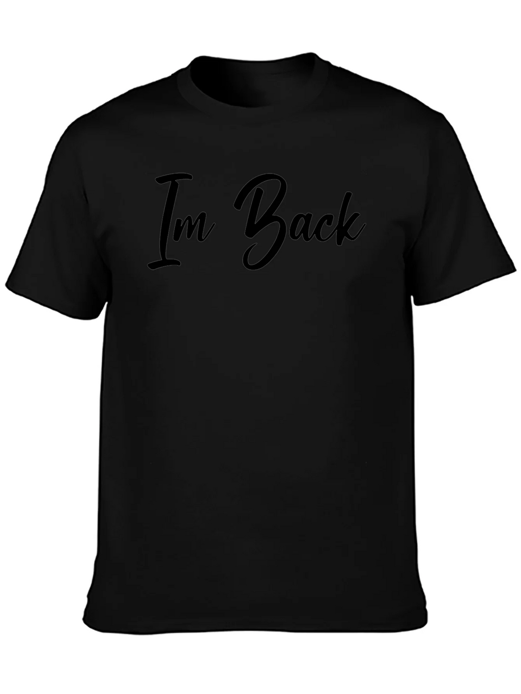 Im Back Graphic T-Shirt - Premium Cotton